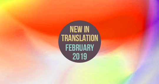 What S New In Translation February 19 Asymptote Blog